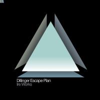 Dillinger Escape Plan Ire Works album art